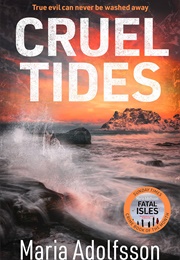 Cruel Tides (Maria Adolfsson)