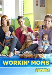Workin' Moms - Season 1 (2017)