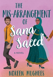 The Mis-Arrangement of Sana Saeed (Noreen Mughees)