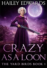 Crazy as a Loon (Hailey Edwards)
