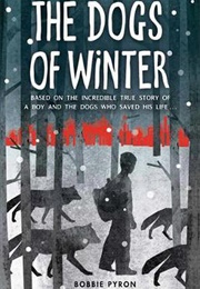 The Dogs of Winter (Bobbie Pyron)
