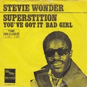 "Superstition" by Stevie Wonder