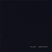 I'm Sorry - Joshua Bassett
