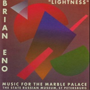 Lightness: Music for the Marble Palace – the State Russian Museum, St. Petersburg (Brian Eno, 1997)