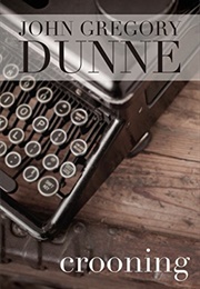 Crooning (John Gregory Dunne)
