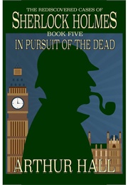 In Pursuit of the Dead (Arthur Hall)