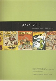 Bonzer: Australian Comics 1900-1990s (Annette Shiell (Ed.))