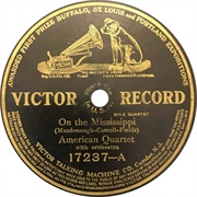 On the Mississippi - American Quartet