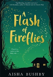 A Flash of Fireflies (Aisha Bushby)