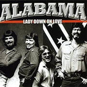 Lady Down on Love - Alabama