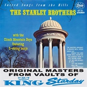 Sacred Songs From the Hills -  the Stanley Brothers With the Clinch Mountain Boys