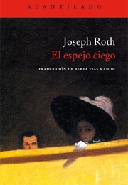 El Espejo Ciego (Joseph Roth)