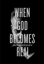 When God Becomes Real (Brian Johnson)