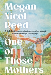 One of Those Mothers (Megan Nicol Reed)