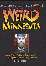 Weird Minnesota (Eric Dregni)