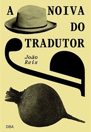 A Noiva Do Tradutor (João Reis)