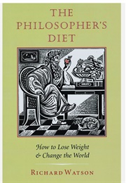 The Philosopher's Diet (Richard Watson)