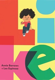 Like (Annie Barrows & Leo Espinoza)
