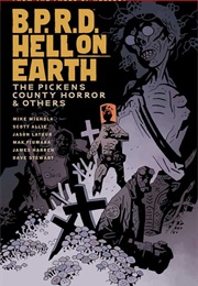 B.P.R.D.: Hell on Earth Vol. 5: The Pickens County Horror and Others (Mike Mignola, John Arcudi)