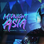 Midnight Asia: Eat, Dance, Dream