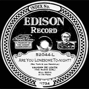 Are You Lonesome Tonight? - Vaughn Deleath