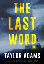 The Last Word (Taylor Adams)