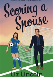 Scoring a Spouse (Liz Lincoln)