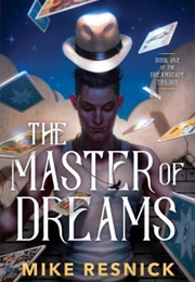 The Master of Dreams (Mike Resnick)
