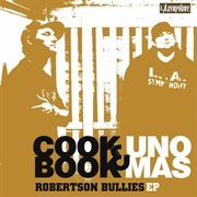 Cookbook & UNO Mas - Robertson Bullies EP