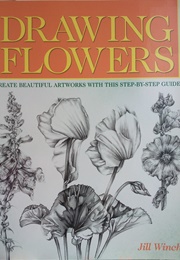 Drawing Flowers (Jill Winch)