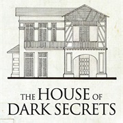 The House of Dark Secrets