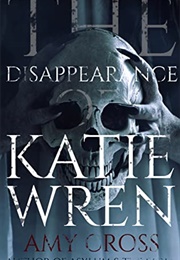 The Disappearance of Katie Wren (Amy Cross)
