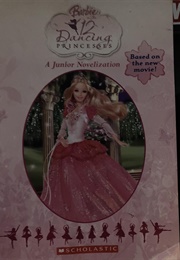 Barbie: 12 Dancing Princesses (Daniela Burr)