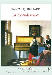 La Lección De Música (Pascal Quignard)