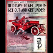 He'd Have to Get Under - Get Out & Get Under (To Fix Up His Automobile) by Billy Murray