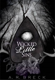 Wicked Little Sins (A.R. Breck)