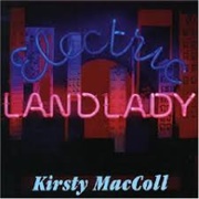 Electric Landlady- Kirsty MacColl