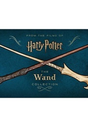 Harry Potter: The Wand Collection (Monique Peterson)