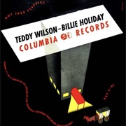 Teddy Wilson and His Orchestra Featuring Billie Holiday