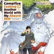 Campfire Cooking in Another World.