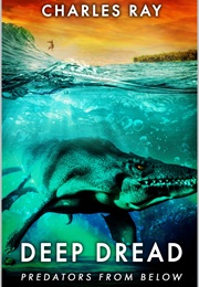 Deep Dread: Predators From Below (Charles Ray)