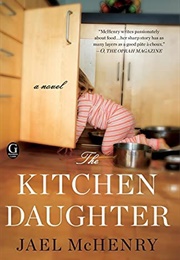 The Kitchen Daughter (Jael Mchenry)