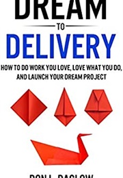 From Dream to Delivery (Don L. Daglow)