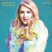 Title - Meghan Trainor