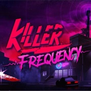 Killer Frequency