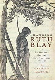 Hanging Ruth Blay (Carolyn Marvin)