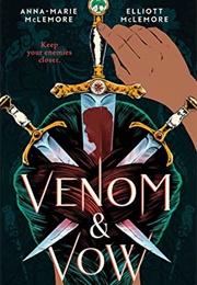 Venom & Vow (Anna-Marie McLemore and Elliott McLemore)