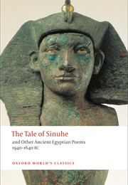 The Tale of Sinuhe and Other Ancient Egyptian Poems (Various)