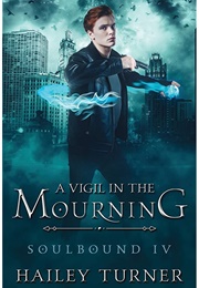 A Vigil in the Mourning (Hailey Turner)