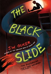 The Black Slide (J.W. Ocker)